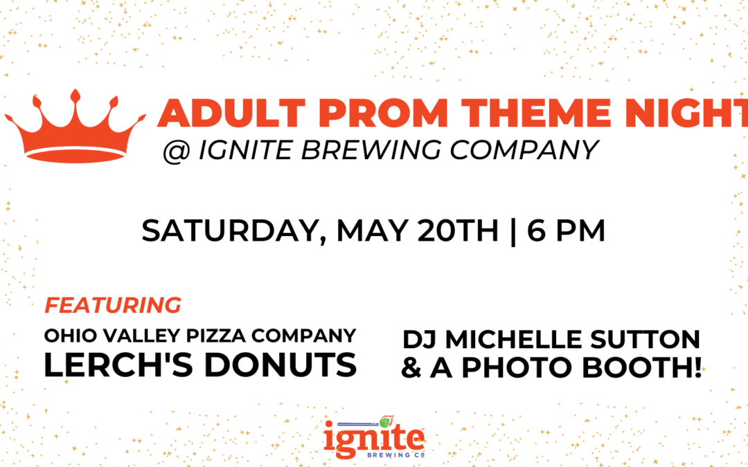 Dance The Night Away At Ignite’s Adult Prom!